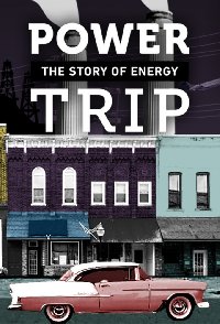 Power Trip The Story Of Energy